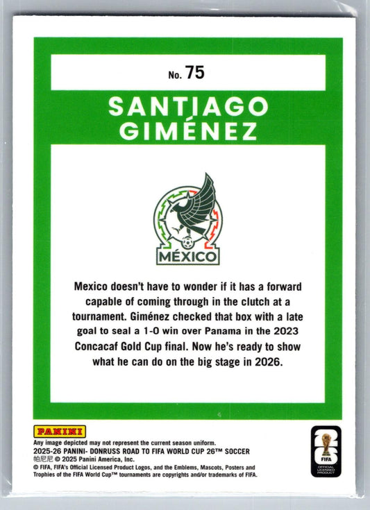 2025-26 Donruss Road to FIFA World Cup #75 Santiago Gimenez Optic - Deck Pulse